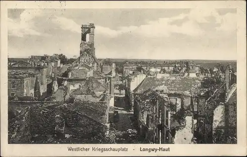 Ak Longwy Haut Meurthe et Moselle, Westlicher Kriegsschauplatz, Kriegszerstörung 1. WK