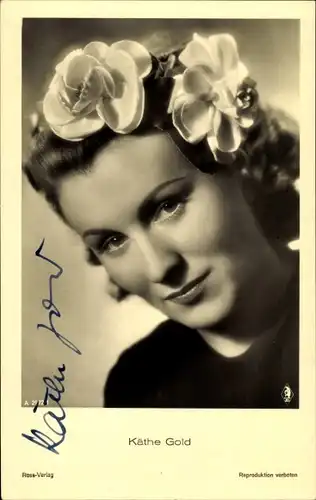Ak Schauspielerin Käthe Gold, Portrait mit Blumen im Haar, Autogramm