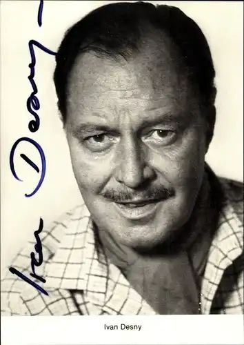 Ak Schauspieler Ivan Desny, Portrait, Autogramm