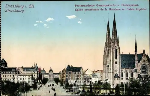 Ak Strasbourg Straßburg Elsass Bas Rhin, Prot. Garnisonskirche und Kaiserpalast
