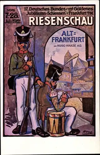 Künstler Ak Hess, Frankfurt am Main, Altfrankfurt, 17. Deutsches Bundesschießen 1912, Hugo Haase AG