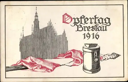 Ak Wrocław Breslau in Schlesien, Opfertag 1916, Wohlfahrtskarte, Sammeldose, Rathaus Silhouette