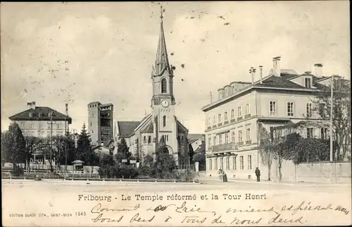 Ak Fribourg Freiburg Stadt Schweiz, Le Temple reformee et la Tour Henri