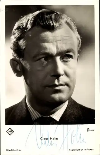 Ak Schauspieler Claus Holm, Portrait, UFA Film, Autogramm