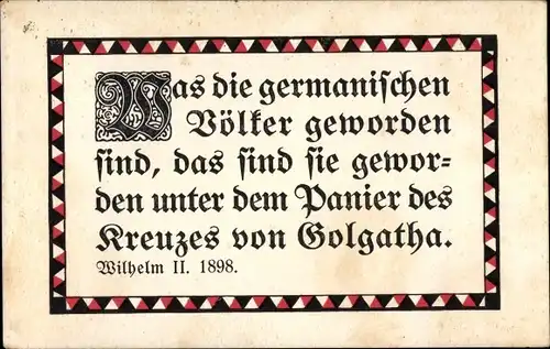 Ak Was die germanischen Völker geworden sind, Panier des Kreuzes von Golgatha, Wilhelm II. 1898