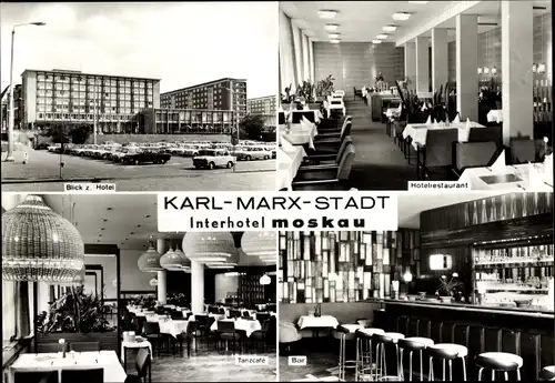 Ak Karl Marx Stadt Chemnitz in Sachsen, Interhotel Moskau, Tanzcafe, Bar, Hotelrestaurant