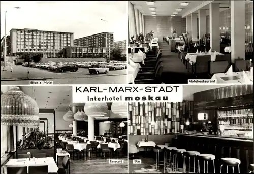 Ak Karl Marx Stadt Chemnitz in Sachsen, Interhotel Moskau, Tanzcafe, Bar, Hotelrestaurant