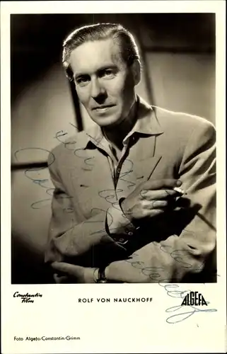Ak Schauspieler Rolf von Nauckhoff, Portrait, Autogramm
