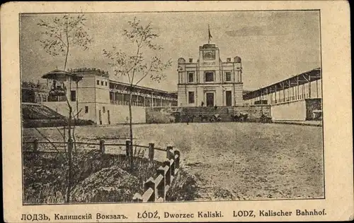 Ak Lodz Lodsch Polen, Kalischer Bahnhof