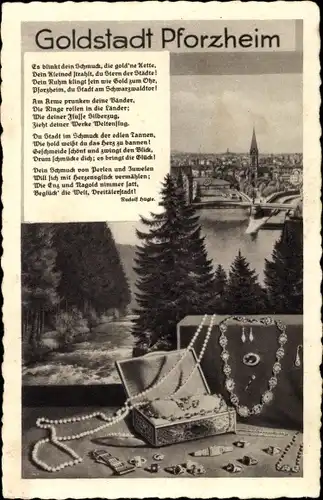 Ak Pforzheim im Schwarzwald, Gedicht von Rudolf Hügle, Goldstadt Pforzheim, Schmuck