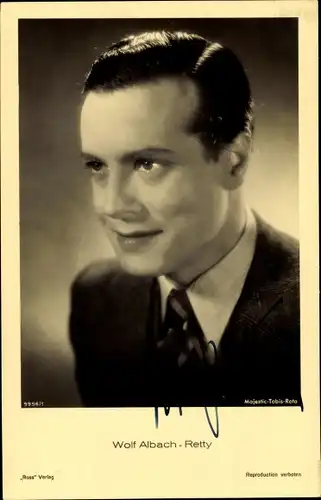 Ak Schauspieler Wolf Albach Retty, Portrait, Autogramm
