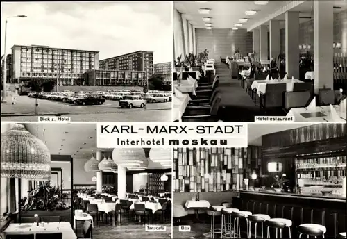 Ak Karl Marx Stadt Chemnitz in Sachsen, Interhotel Moskau, Tanzcafe, Bar, Hotelrestaurant