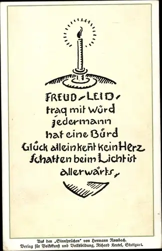 Ak Zitat von Hermann Rombach, Freud Leid, trag mit Würd jedermann hat eine Bürd...