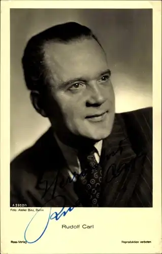 Ak Schauspieler Rudolf Carl, Portrait, Ross Verlag A 2952/1, Autogramm