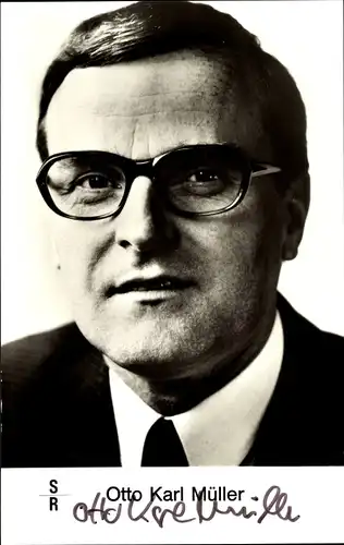 Ak Chefsprecher des Saarländischen Rundfunks Otto Karl Müller, Portrait, Autogramm