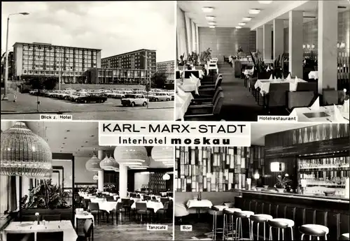 Ak Karl Marx Stadt Chemnitz in Sachsen, Interhotel Moskau, Tanzcafe, Bar, Hotelrestaurant