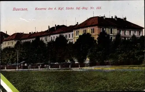 Ak Bautzen der Lausitz, Kaserne des 4. Kgl. Sächs.-Inf.-Reg. Nr. 103