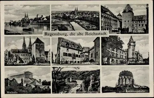 Ak Regensburg, Donau, Haidplatz, Schloss, Alter Kornmarkt, Rathaus, Walhalla, Kloster Weltenburg