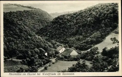 Ak Waldfriede im Soonwald Seesbach Hunsrück, Hoxmühle im Hoxtal