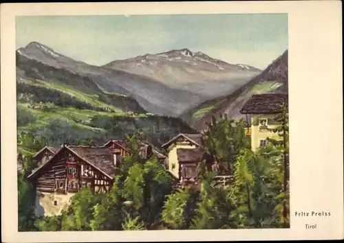 Künstler Ak Preiss, Fritz, Tirol Österreich, Tiroler Ortschaft, Berge, Häuser