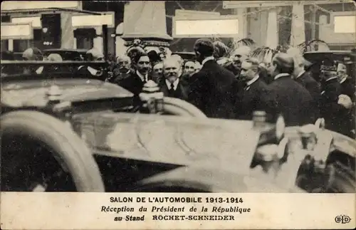 Ak Salon de l'Automobile 1913 1914, Reception du President Poincaré au Stand Rochet Schneider