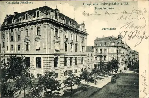 Ak Ludwigshafen am Rhein, Bismarckstraße, Königl. Filialbank, Ludwigshof