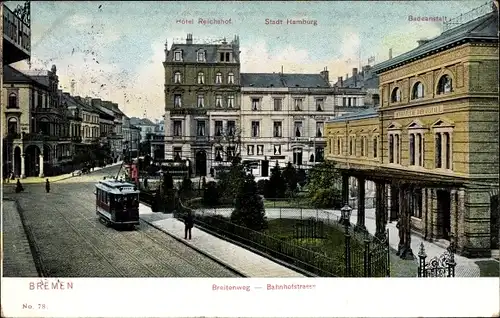 Ak Bremen, Breitenweg, Bahnhofstraße, Hotel Reichshof, Stadt Hamburg, Badeanstalt, Straßenbahn