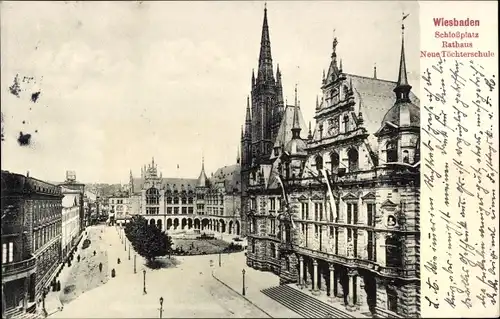 Ak Wiesbaden in Hessen, Schlossplatz, Rathaus, Neue Töchterschule