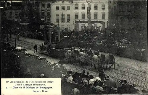 Ak Bruxelles Brüssel, 75e Anniversaire de l'Independance Belge, Char de la Maison de Bourgogne