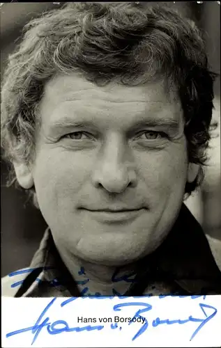 Ak Schauspieler Hans von Borsody, Portrait, Autogramm