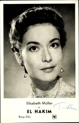 Ak Schauspielerin Elisabeth Müller in El Hakim, Autogramm