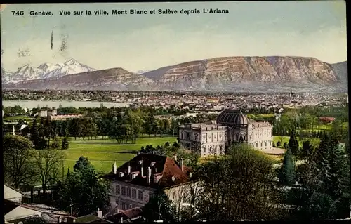 Ak Genève Genf Schweiz, Vue sur la ville, Mont Blanc et Salève depuis L'Ariana