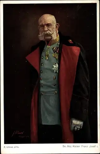 Künstler Ak Ulmer, H., Kaiser Franz Joseph I., Standportrait in Uniform, Orden, Mantel