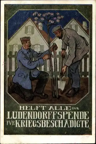 Ak Ludendorff Spende für Kriegsbeschädigte, Soldaten pflanzen einen Baum