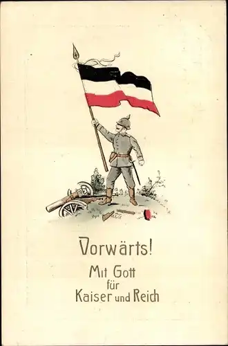 Ak Vorwärts, Mit Gott für Kaiser und Reich, Soldat, Fahne, Kanone