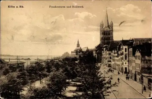 Ak Köln am Rhein, Frankenturm und Bollwerk