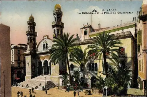 Ak Algier Alger Algerien, La Cathedrale et le Palais du Gouverneur