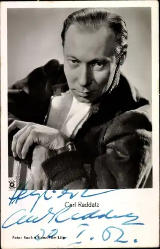 Ak Schauspieler Carl Raddatz, Portrait, Autogramm