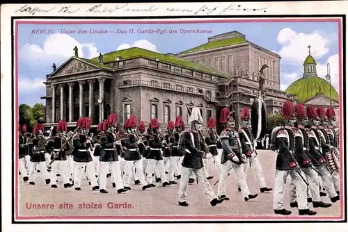 Ak Berlin Mitte, Unter den Linden, Dass II. Garde-Regiment am Opernhaus