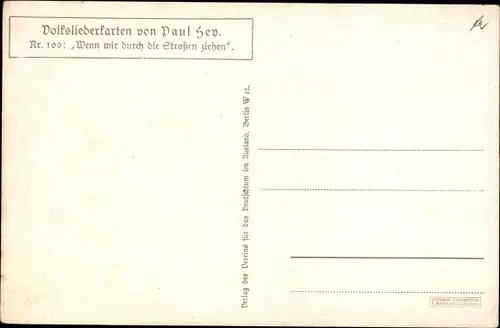 Lied Künstler Ak Hey, Paul, Volksliederkarte 100, Wenn wir durch die Straßen ziehen