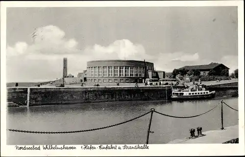 Ak Wilhelmshaven an der Nordsee, Hafeneinfahrt und Strandhalle