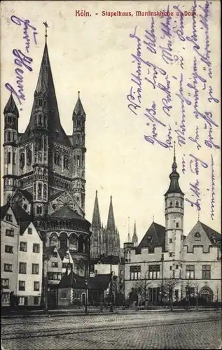 Ak Köln am Rhein, Stapelhaus, Martinskirche u. Dom