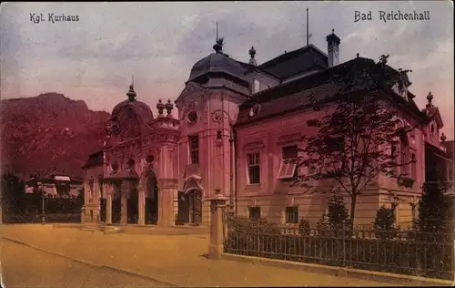 Ak Bad Reichenhall in Oberbayern, Kgl. Kurhaus