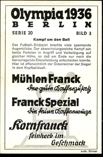 Sammelbild Olympia 1936, Fußball-Endspiel Italien Österreich, Mühlen Franck Kaffeezusatz