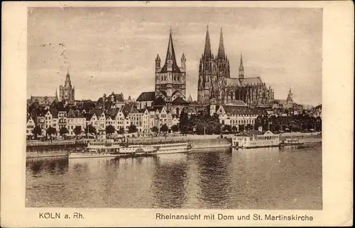 Ak Köln am Rhein, Rheinansicht mit Dom und St. Martinskirche