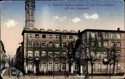 Ak Köln am Rhein, Richmodishaus mit den 2 Pferdeköpfen auf dem Neumarkt