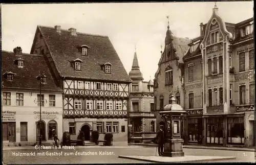 Ak Köthen in Anhalt, Holzmarkt mit Gasthof zum deutschen Kaiser