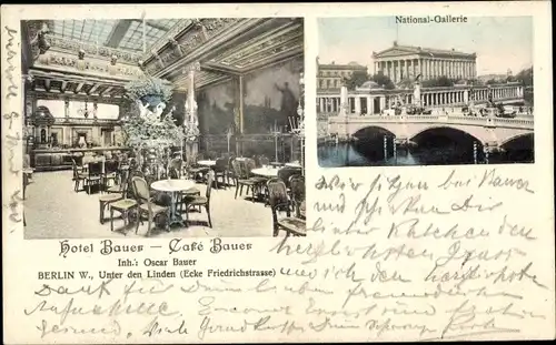 Ak Berlin Mitte, Unter den Linden, Hotel  Cafe Bauer, Inneres, Nationalgalerie, Brücke
