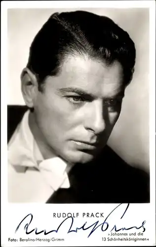 Ak Schauspieler Rudolf Prack, Portrait, Johannes und die 13 Schönheitsköniginnen, Autogramm