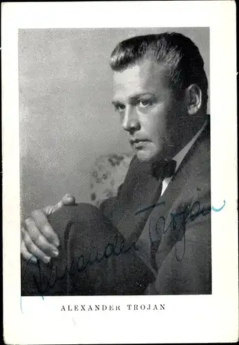 Ak Schauspieler Alexander Trojan, Portrait, Autogramm